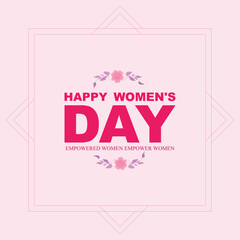Happy Women's Day Empowered Women Empower Women Celebrating Strength