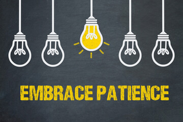 Embrace Patience
