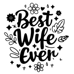 Best wife ever, quote svg