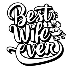 Fototapeta premium Best wife ever, quote svg