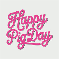 Happy Pig Day Pink Typography Vector Illustration