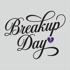 Breakup Day typography vector illustration