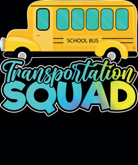 Driver School Bus Back To School Transportation Squad T-Shirt design