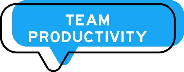 Speech banner and blue shade with word team productivity on white background