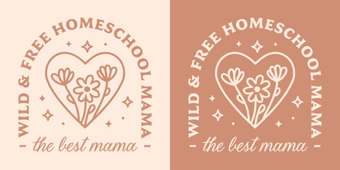 Homeschool mama the best mom wild and free homeschooling funny quotes mother's day card shirt design. Retro vintage cottagecore homestead country life cute floral heart beige aesthetic homemaker gift.