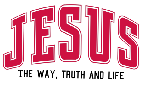 Jesus the way the truth and the life. College font design  - Powered by Adobe