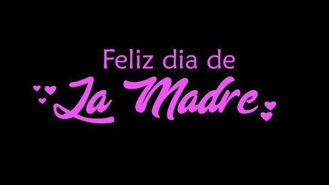 Feliz Dia de la Madre. Happy Mother's Day in Spanish language. 4K greeting card with heart shape in chroma key. transparent video