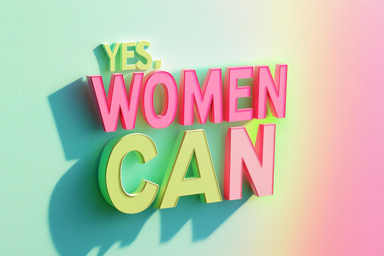 A minimalist and modern close-up image of a motivational typographic design that reads "YES, WOMEN CAN" in bold, three-dimensional letters.  