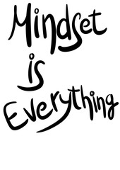 Mindset is Everything 