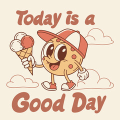 Today is a Good Day - Fun Cartoon Cookie Vector Design"