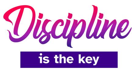 Discipline is the key, poster design