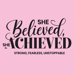 Fototapeta premium Typography T shirt designFor International Women's Day. She Believed She Achieved