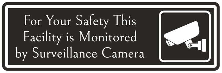 Video surveillance warning sign for your safety this facility is monitored by surveillance camera
