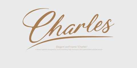 Elegant serif name "Charles"&mdash;a refined typeface designed for luxury branding, high-end logos, and sophisticated editorial design. Perfect for fashion, premium packaging, and timeless typography.