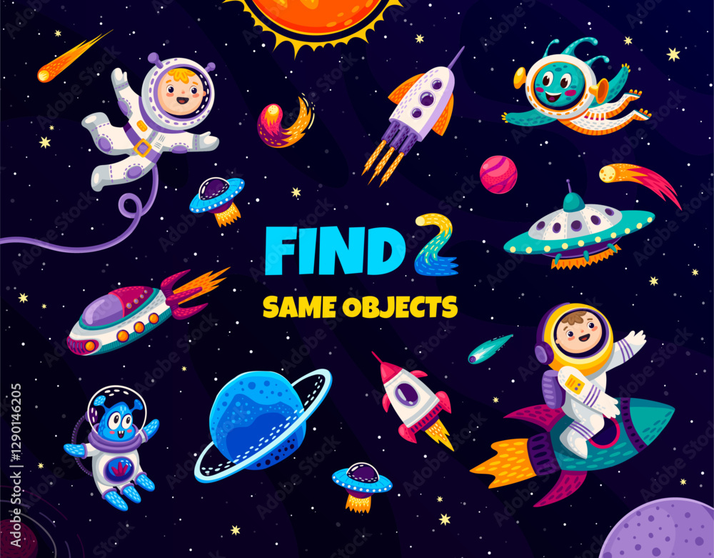 Aufkleber Find two same objects in galaxy space, kids game worksheet or puzzle quiz, cartoon vector. Find and match same pictures of kid spaceman with alien UFO and spaceship rockets in galaxy sky with planets