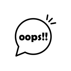 Bubble with text Oops. Black oops thin line logo.