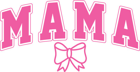 MAMA Mother's Day. Mom SVG  Graphic t shirt design illustration
