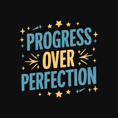 motivational typography t shirt design and vector illustration.