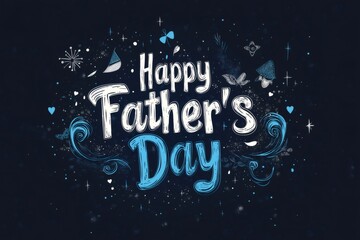 Stylish Father's Day greeting featuring decorative swirls, stars, and the words Happy Father's Day on a dark blue background