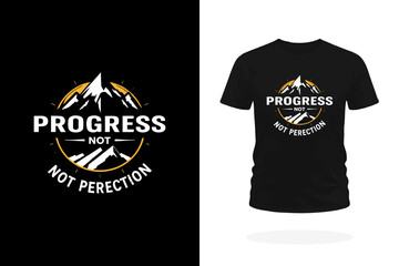 Progress, Not Perfection Motivational T-Shirt Design