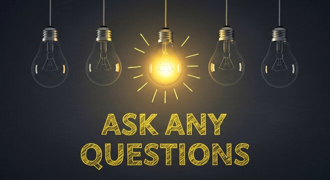 five hanging lightbulbs, the center one is turned on with glowing rays. Below, "ASK ANY QUESTIONS" is written in bold, yellow, uppercase text on a dark background