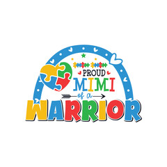 Proud mimi of an autism warrior, Proud family of an autism warrior