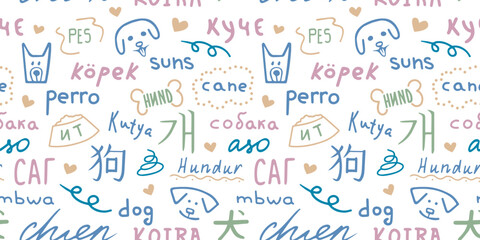 seamless pattern, word dog in russian, kazakh, italian, turkish, irish, finnish, hungarian, tajik, bulgarian, chinese, korean, japanese, philippine, swahili, german, czech, icelandic, latvian, french