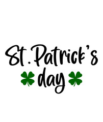 St Patricks Day typography design on plain white transparent isolated background for card, shirt, hoodie, sweatshirt, apparel, tag, mug, icon, poster or badge