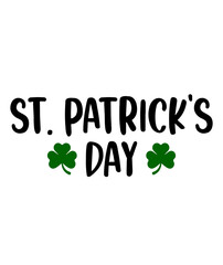 St Patricks Day typography design on plain white transparent isolated background for card, shirt, hoodie, sweatshirt, apparel, tag, mug, icon, poster or badge