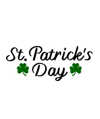 St Patricks Day typography design on plain white transparent isolated background for card, shirt, hoodie, sweatshirt, apparel, tag, mug, icon, poster or badge
