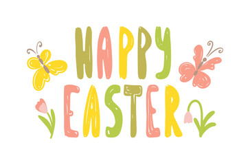 Happy Easter greeting card with colorful text, butterflies and flowers in pastel colors vector illustration