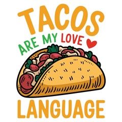 Tacos Are My Love Language
