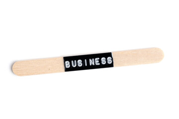 Word business on wooden stick on white background.