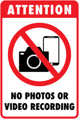 Prohibition sign with text, photography and video recording are not allowed with a crossed-out camera and cellphone symbol.