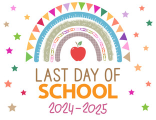 Happy last day of 2024-2025 banner on white. End of school year concept, vector.