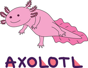 smiling pink axolotl with colorful text below hand written