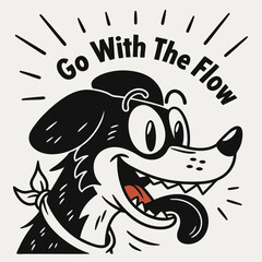 Go With The Flow - Cool Cartoon Dog Vector Design