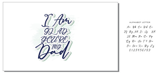 The handwritten lyrics to "I Am Glad You're My Dad."  For Father's Day. For t-shirt design, greeting cards, social media.