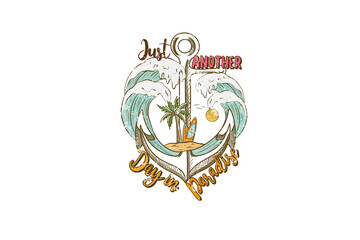 Just another day in paradise, Summer in Hawaii California Sublimation T Shirt Design
