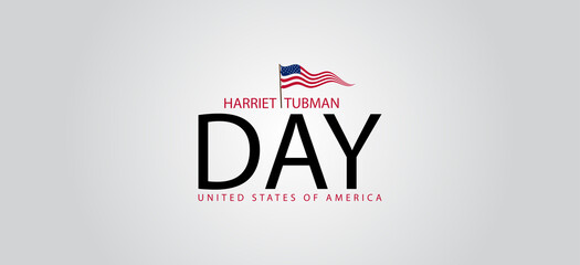 Honoring Harriet Tubman A Day of Remembrance in America