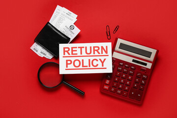 Paper with text RETURN POLICY, receipts from food market, magnifier and calculator on red background