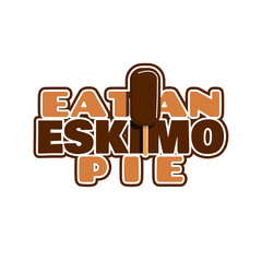 Eat Eskimo Pie Day to celebrate on March 28th. Chocolate ice cream with bold text on white background. Food event banner.