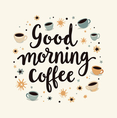 coffee cup and coffee beans with good morning font