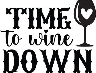 Time To Wine Down