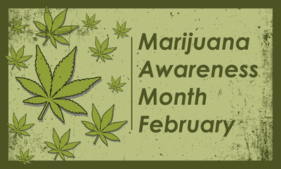 This image is a graphic design promoting "Marijuana Awareness Month" in February. The design features a light green background with a distressed, textured appearance.