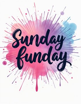 Sunday funday modern calligraphy lettering on watercolor paint splash. Pink, blue, purple vibrant blot background with handwritten font. Creative design card, invitation template, festive decoration