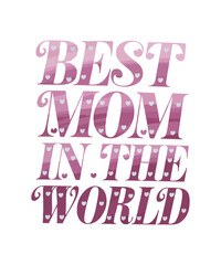 Best mom in the world
