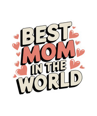 Best mom in the world
