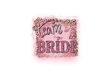 Team bride, Wedding sublimation T Shirt Design