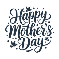 Happy Mother's Day Typography calligraphy hand lettering isolated Illustration